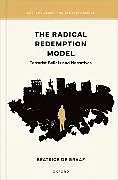 Fester Einband The Radical Redemption Model von Beatrice de Graaf
