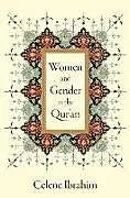 Kartonierter Einband Women and Gender in the Qur'an von Celene Ibrahim