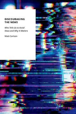 E-Book (pdf) Discouraging the News von Matt Carlson