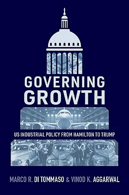 E-Book (pdf) Governing Growth von Marco R. Di Tommaso, Vinod K. Aggarwal