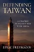 Fester Einband Defending Taiwan von Eyck Freymann