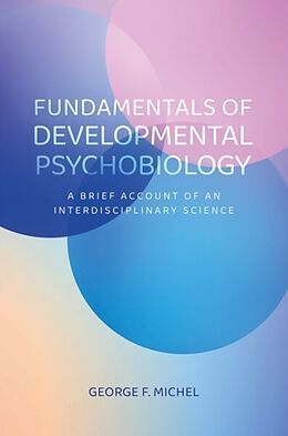 Fundamentals of Developmental Psychobiology by Michel George F.: Fester ...