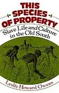 E-Book (pdf) This Species of Property Slave Life and Culture in the Old South von OWENS LESLIE HOWARD
