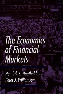 PDF The Economics of Financial Markets von Hendrik S. Houthakker, Peter J. Williamson