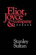 E-Book (pdf) Eliot, Joyce and Company von Stanley Sultan