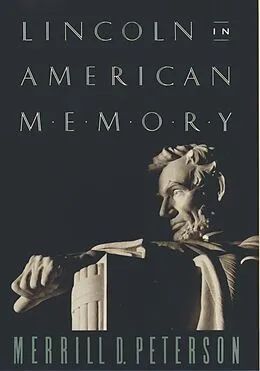 E-Book (pdf) Lincoln in American Memory von Merrill D. Peterson