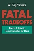 E-Book (pdf) Fatal Tradeoffs von W. Kip Viscusi