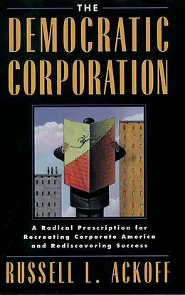 E-Book (pdf) The Democratic Corporation von Russell L. Ackoff