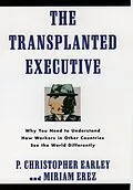 E-Book (pdf) The Transplanted Executive von P. Christopher Earley, Miriam Erez