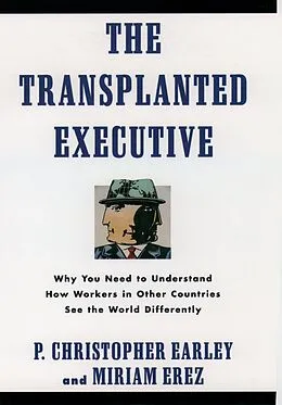 E-Book (pdf) The Transplanted Executive von P. Christopher Earley, Miriam Erez