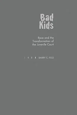 E-Book (pdf) Bad Kids von Barry C. Feld