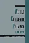 PDF World Economic Primacy: 1500-1990 von Charles P. Kindleberger