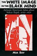 E-Book (pdf) The White Image in the Black Mind von Mia Bay