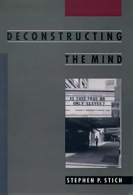 PDF Deconstructing the Mind von Stephen P. Stich
