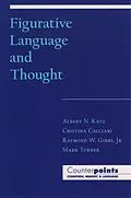 E-Book (pdf) Figurative Language and Thought von Albert N. Katz, Cristina Cacciari, Raymond W. Jr. Gibbs
