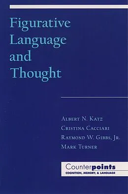 E-Book (pdf) Figurative Language and Thought von Albert N. Katz, Cristina Cacciari, Raymond W. Jr. Gibbs