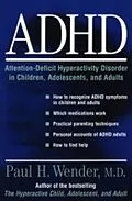 E-Book (pdf) ADHD: Attention-Deficit Hyperactivity Disorder in Children, Adolescents, and Adults von Paul H. Wender