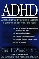 E-Book (pdf) ADHD: Attention-Deficit Hyperactivity Disorder in Children, Adolescents, and Adults von Paul H. Wender
