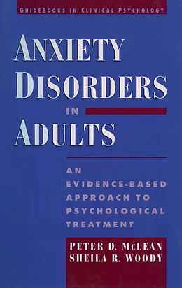 E-Book (pdf) Anxiety Disorders in Adults von Peter D. McLean, Sheila R. Woody