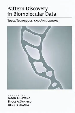 E-Book (pdf) Pattern Discovery in Biomolecular Data von Jason T. L. Wang, Bruce A. Shapiro, Dennis Shasha
