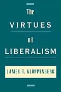 E-Book (pdf) The Virtues of Liberalism von James T. Kloppenberg