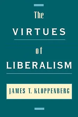 E-Book (pdf) The Virtues of Liberalism von James T. Kloppenberg