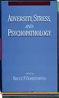 E-Book (pdf) Adversity, Stress, and Psychopathology von Bruce P. Dohrenwend
