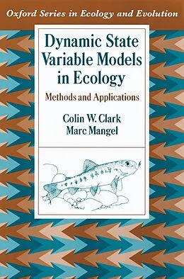 E-Book (pdf) Dynamic State Variable Models in Ecology von Colin W. Clark, Marc Mangel