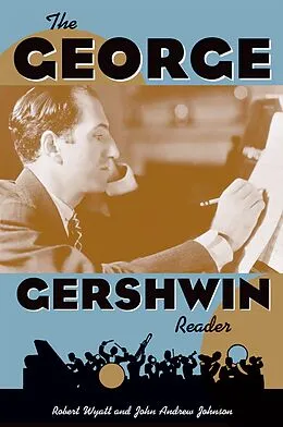 E-Book (pdf) The George Gershwin Reader von WYATT ROBERT