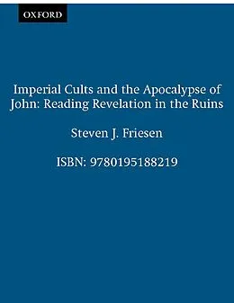 E-Book (pdf) Imperial Cults and the Apocalypse of John von Steven J. Friesen