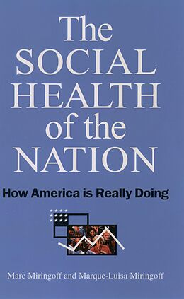 eBook (pdf) The Social Health of the Nation de Marc Miringoff, Marc Miringoff, Marque-Luisa Miringoff