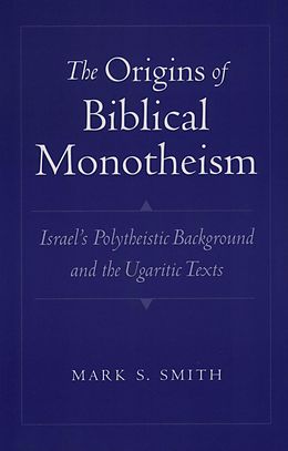 E-Book (pdf) The Origins of Biblical Monotheism von Mark S. Smith