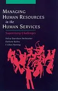 E-Book (pdf) Managing Human Resources in the Human Services von Felice Davidson Perlmutter, Darlyne Bailey, Ellen Netting