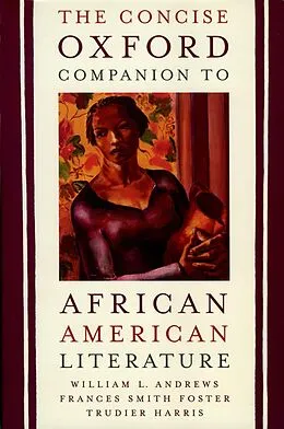E-Book (pdf) The Concise Oxford Companion to African American Literature von William L. Andrews, Frances Smith Foster, Trudier Harris