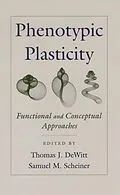 E-Book (pdf) Phenotypic Plasticity von Thomas J. DeWitt, Samuel M. Scheiner
