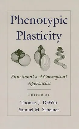 E-Book (pdf) Phenotypic Plasticity von Thomas J. DeWitt, Samuel M. Scheiner