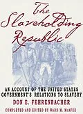 E-Book (pdf) The Slaveholding Republic von Don E. Fehrenbacher