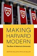 E-Book (pdf) Making Harvard Modern von Morton Keller, Phyllis Keller
