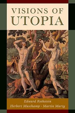 E-Book (pdf) Visions of Utopia von Edward Rothstein, Herbert Muschamp, Martin Marty