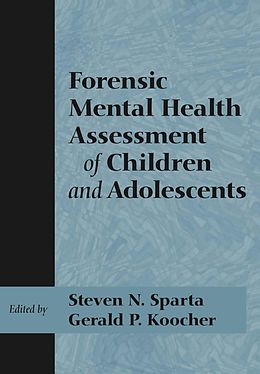 E-Book (pdf) Forensic Mental Health Assessment of Children and Adolescents von Steven N. Sparta, Gerald P. Koocher