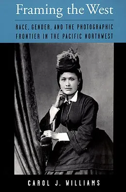 E-Book (pdf) Framing the West von Carol J. Williams