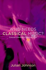 eBook (pdf) Who Needs Classical Music? de Julian Johnson