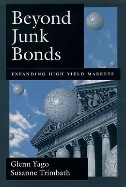 PDF Beyond Junk Bonds von Glenn Yago, Susanne Trimbath