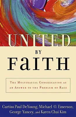 E-Book (pdf) United by Faith von Curtiss Paul Deyoung, Michael O. Emerson, George Yancey