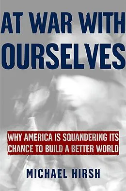 E-Book (pdf) At War with Ourselves von Michael Hirsh
