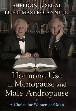 E-Book (pdf) Hormone Use in Menopause and Male Andropause von Sheldon J. Segal, Luigi Jr. Mastroianni