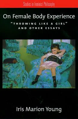 E-Book (pdf) On Female Body Experience von Iris Marion Young