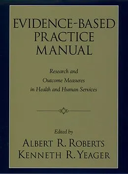 PDF Evidence-Based Practice Manual von Albert R. Roberts, Kenneth R. Yeager