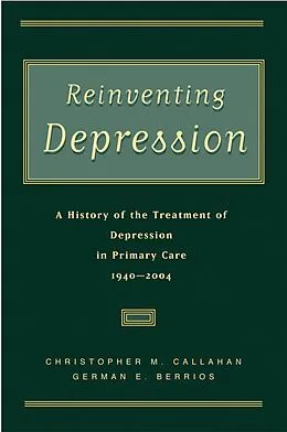 E-Book (pdf) Reinventing Depression von Christopher M. M. D. Callahan, German E. M. D. Berrios
