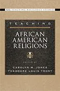 E-Book (pdf) Teaching African American Religions von JONES CAROLYN M
